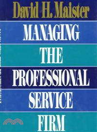 MANAGING THE PROFESSIONAL SERVICE FIRM
