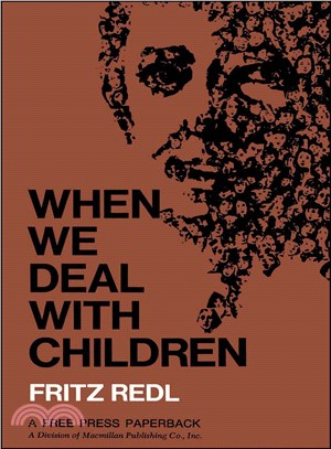 When We Deal With Children ― Selected Writings