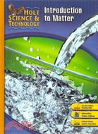 Holt Science And Technology: Introduction to Matter
