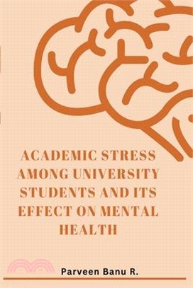 Academic Stress Among University Students and Its Effect on Mental Health