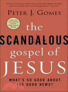 The Scandalous Gospel of Jesus ─ What's So Good About the Good News?