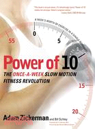 Power of 10 ─ The Once-A-Week Slow Motion Fitness Revolution