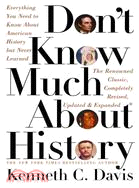 Don't Know Much About History: Everything You Need to Know About American History but Never Learned