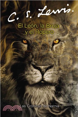 El leon, la bruja y el ropera / The Lion, the Witch, And the Wardrobe