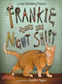 Frankie Works the Night Shift