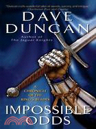 Impossible Odds: A Chronicle of the King's Blades