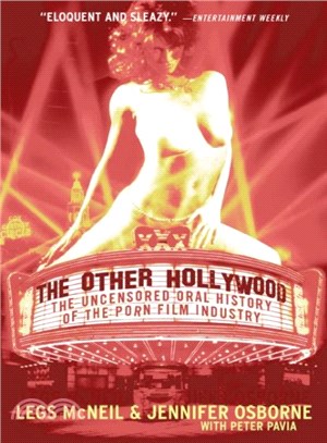 The Other Hollywood ─ The Uncensored Oral History of the Porn Film Industry