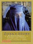 Zoya's Story ─ An Afghan Woman's Struggle for Freedom
