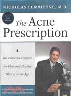 The Acne Prescription: The Perricone Program for Clear and Healthy Skin at Every Age