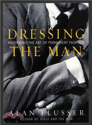 Dressing the Man ─ Mastering the Art of Permanent Fashion