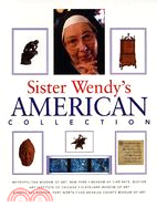 Sister Wendy's American Collection