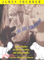 The Dog Department: James Thurber on Hounds, Scotties, and Talking Poodles