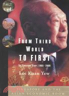 From Third World to First ─ The Singapore Story 1965-2000