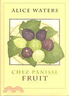 Chez Panisse Fruit