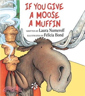 If You Give a Moose a Muffin (精裝本) 廖彩杏老師推薦有聲書第2年第14週