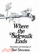Where the Sidewalk Ends ─ The Poems and Drawings of Shel Silverstein