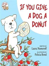 If you give a dog a donut /