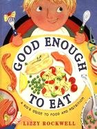 Good Enough To Eat  : A Kid