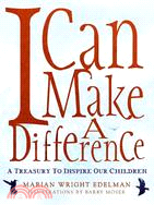 I Can Make A Difference ─ A Treasury To Inspire Our Children