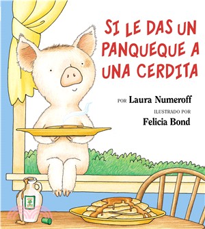 Si le das un panqueque a una cerdita / If You Give a Pig a Pancake