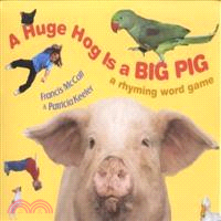 A Huge Hog Is a Big Pig—A Rhyming Word Game