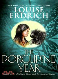 Birchbark House 3:The porcupine year
