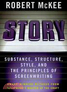 Story ─ Substance, Structure, Style, and the Principles of Screenwriting