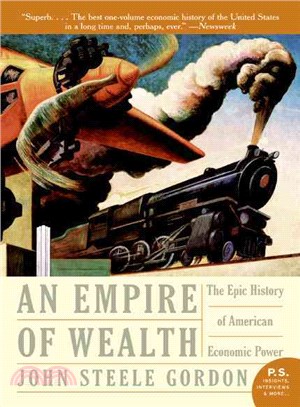 An Empire Of Wealth ─ The Epic History Of American Economic Power