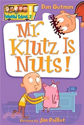 #2: Mr. Klutz Is Nuts! (My Weird School)
