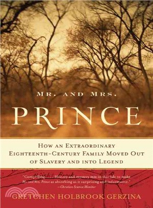 Mr. and Mrs. Prince ─ How an Extraordinary Eighteenth-century Family Moved Out of Slavery and into Legend