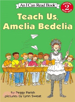 Teach Us, Amelia Bedelia /
