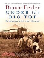 Under the Big Top ─ A Season With the Circus