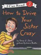 How to drive your sister cra...