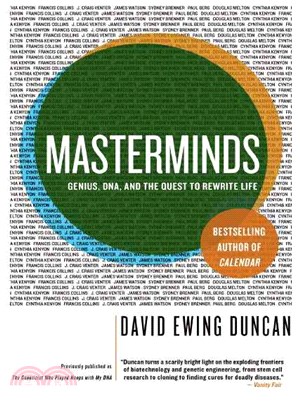 Masterminds ─ Genius, DNA, And the Quest to Rewrite Life