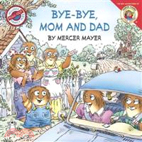 Bye-bye, Mom and Dad /