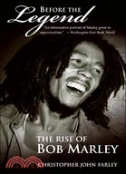 Before the Legend ─ The Rise of Bob Marley