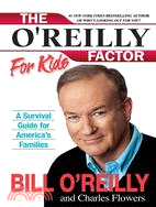 The O'Reilly Factor for Kids ─ A Survival Guide for America's Families