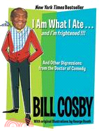 I Am What I Ate...And I'm Frightened!!!: And Other Digressions from the Doctor of Comedy
