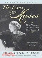 The Lives of the Muses ─ Nine Women and the Artists They Inspired