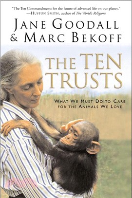 The Ten Trusts ─ What We Must Do to Care for the Animals We Love
