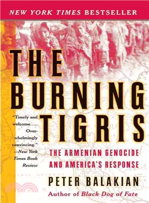 The Burning Tigris ─ The Armenian Genocide and America's Response