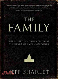 The Family ─ The Secret Fundamentalism at the Heart of American Power