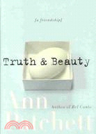 Truth and Beauty: A Friendship