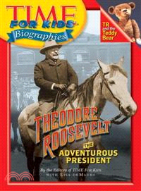 Theodore Roosevelt ― The Adventurous President
