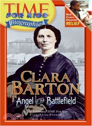 Clara Barton ─ Angel of the Battlefield