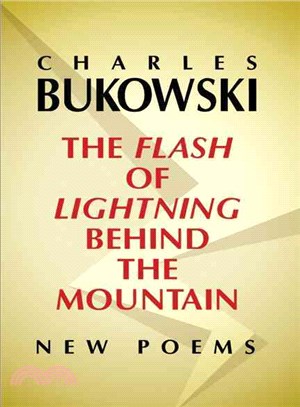 The Flash of Lightning Behind the Mountain ─ New Poems