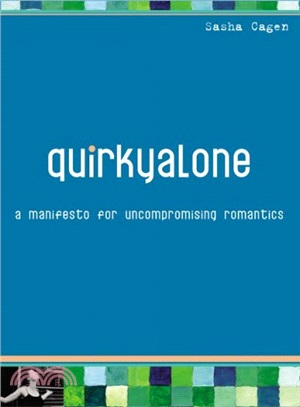 Quirkyalone ― A Manifesto for Uncompromising Romantics