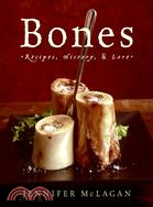 Bones ─ Recipes, History, And Lore