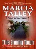 This Enemy Town ─ A Hannah Ives Mystery