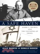 A Safe Haven ─ Harry S. Truman and the Founding of Israel
